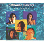 HOTHOUSE FLOWERS - ONE TONGUE